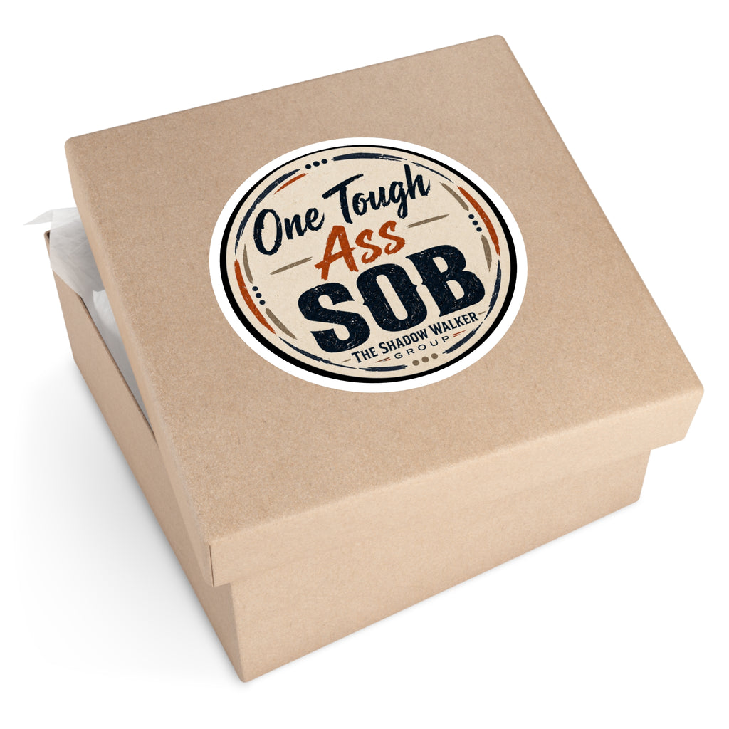 One Tough SOB Sticker | Tough, Retro Vinyl Kiss-Cut Sticker