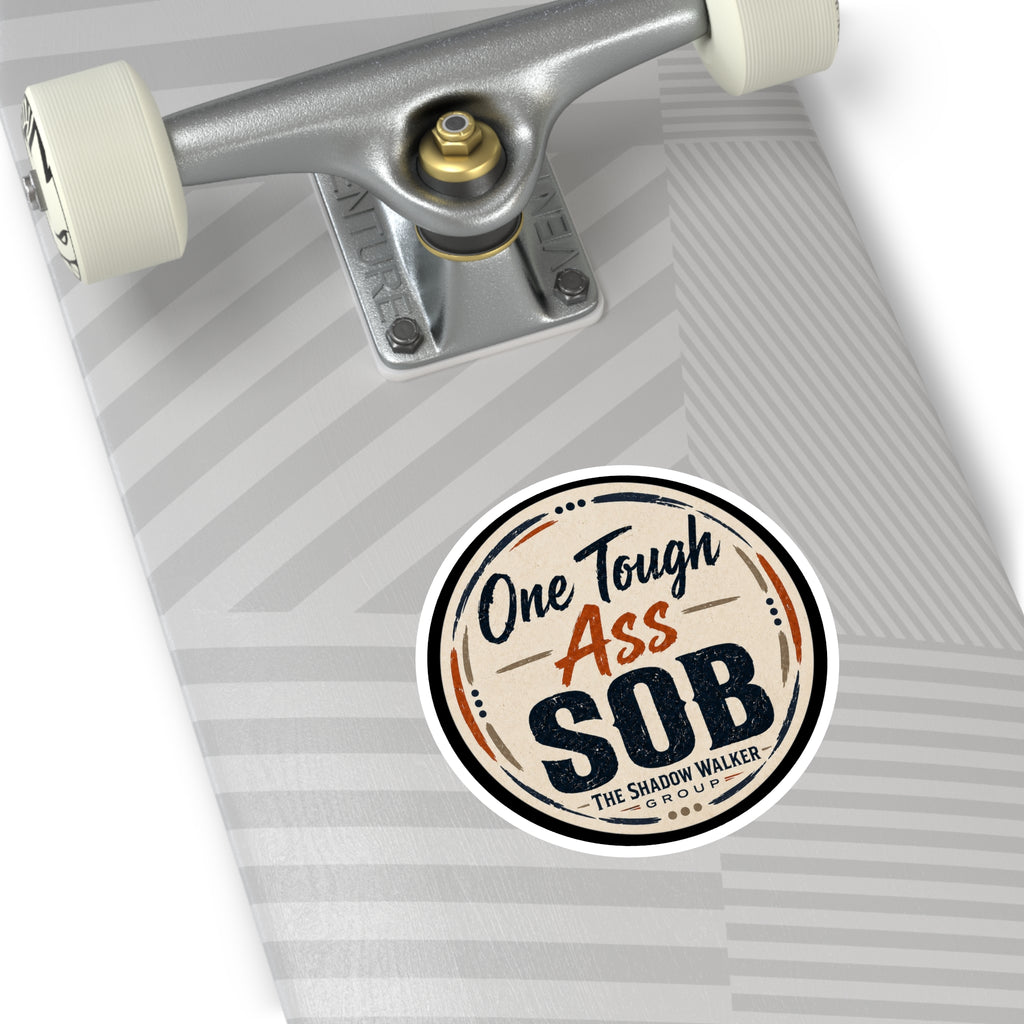 One Tough SOB Sticker | Tough, Retro Vinyl Kiss-Cut Sticker