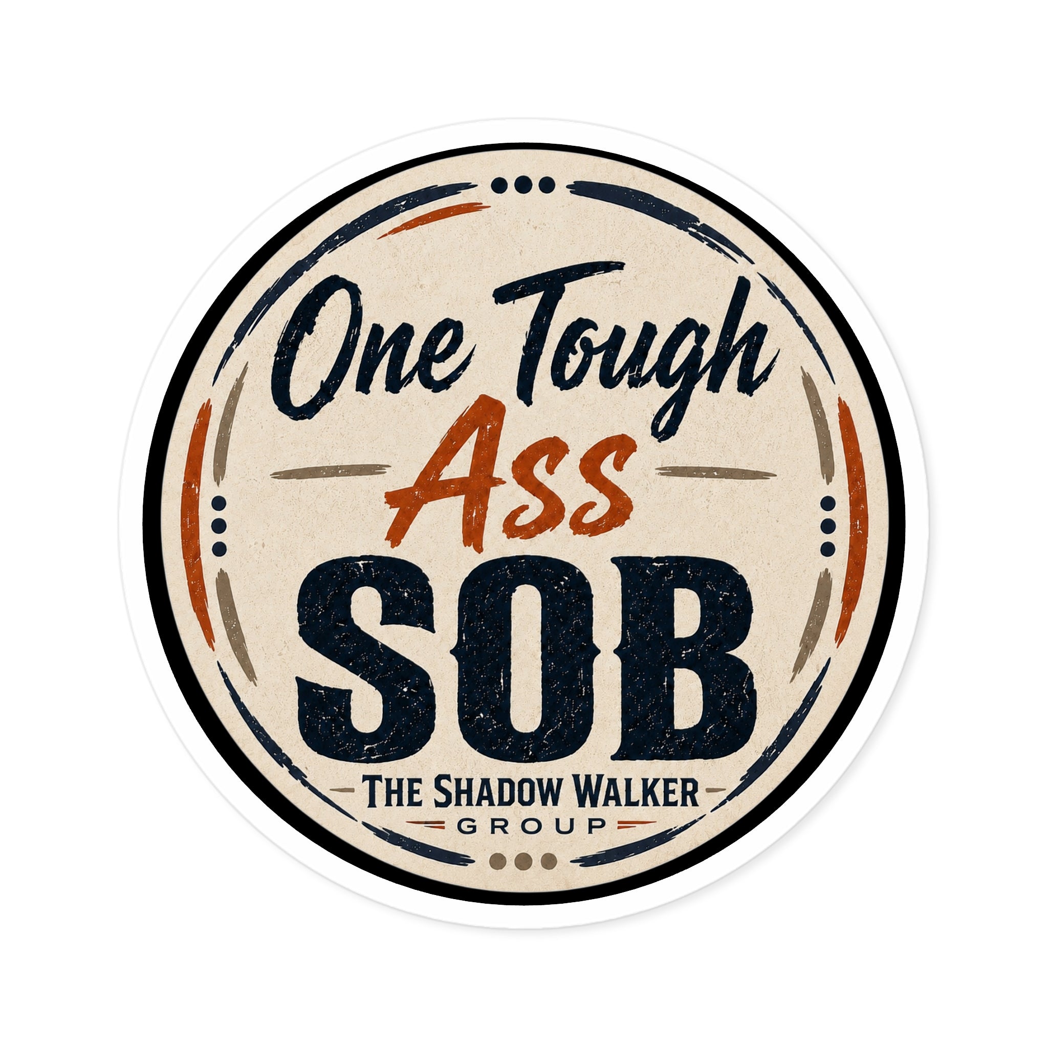 One Tough SOB Sticker | Tough, Retro Vinyl Kiss-Cut Sticker