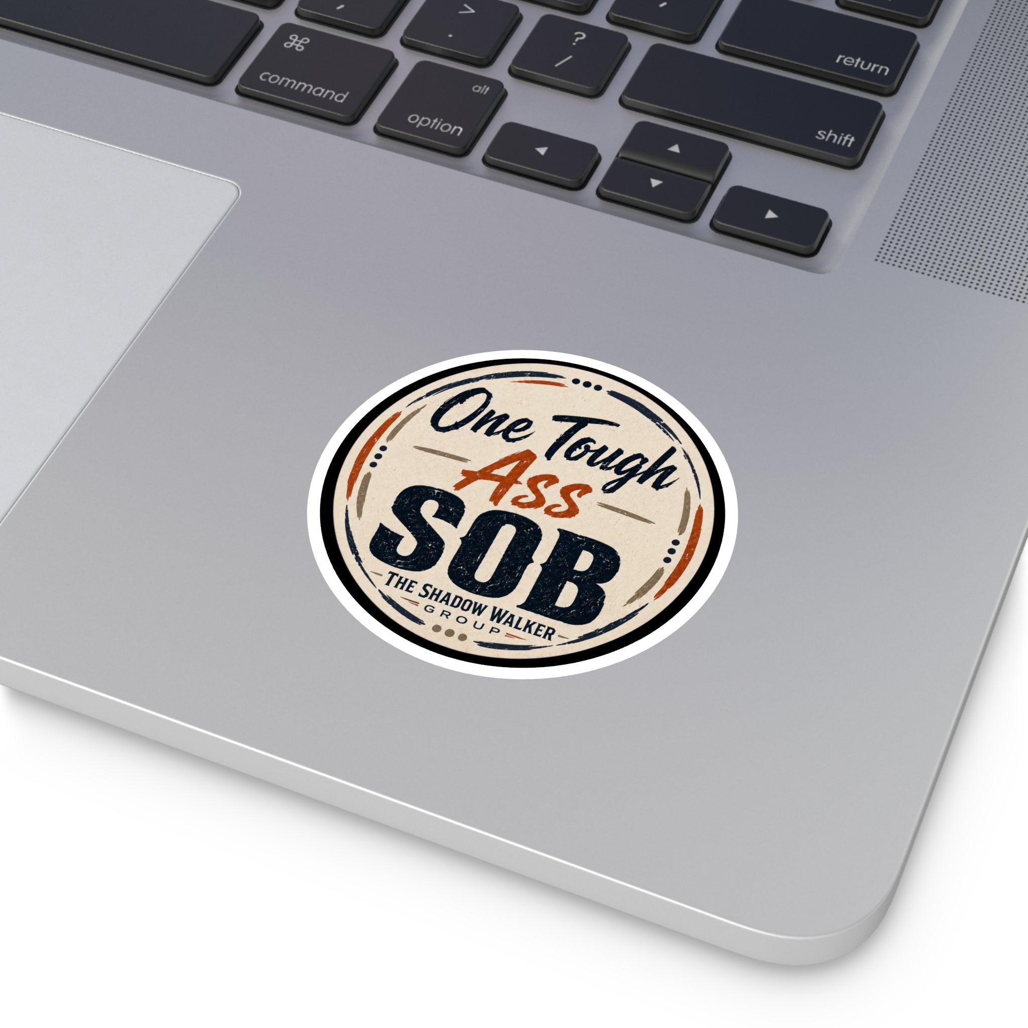 One Tough SOB Sticker | Tough, Retro Vinyl Kiss-Cut Sticker
