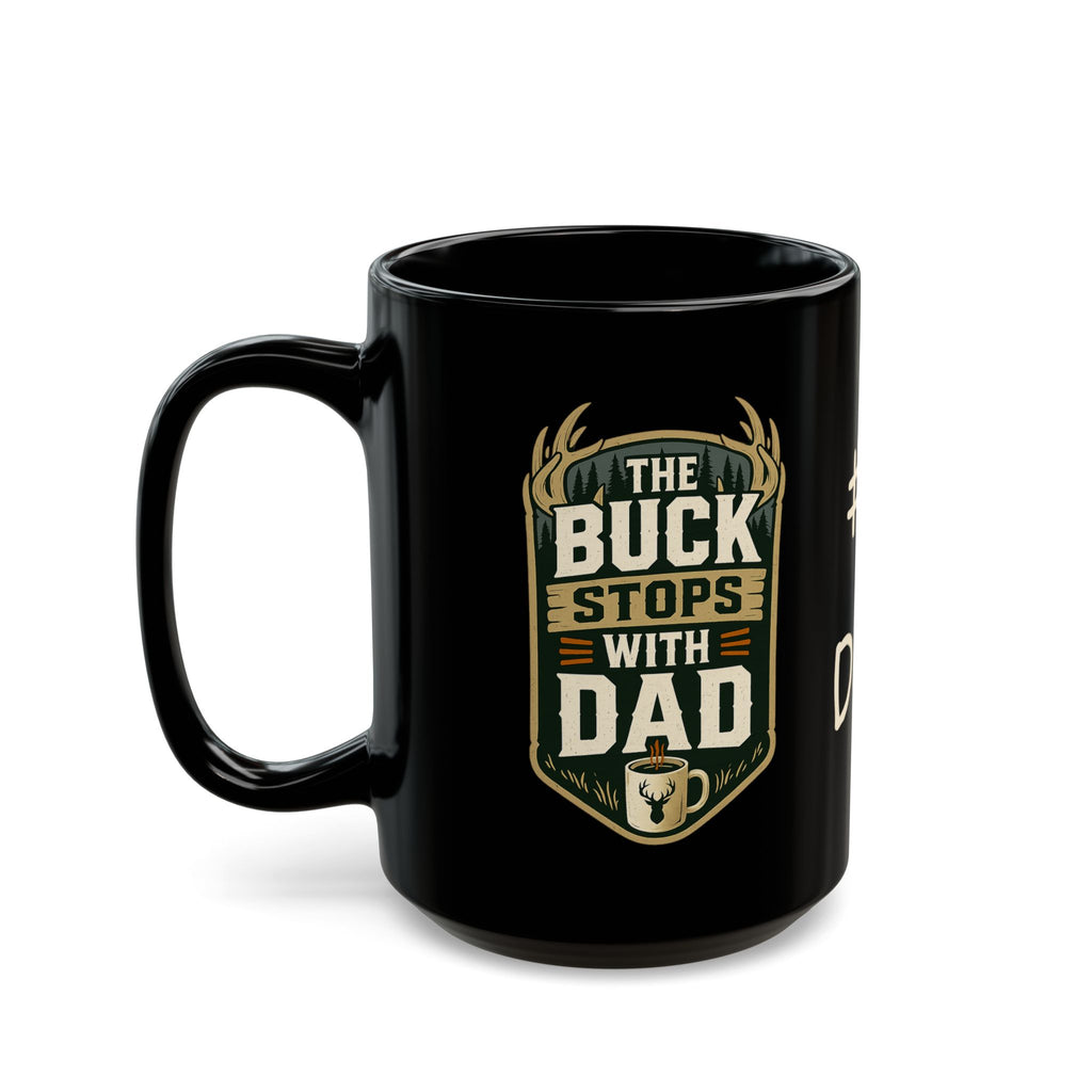 The Buck Stops With Dad - Mug 15oz